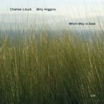 Which Way is East - CD Audio di Charles Lloyd,Billy Higgins