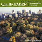 The Montreal Tapes - CD Audio di Charlie Haden,Joe Henderson,Al Foster