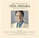 The Show Goes on. The Very Best of - CD Audio di Neil Sedaka