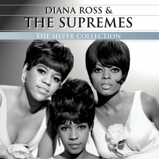 Silver Collection - CD Audio di Diana Ross and the Supremes
