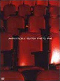 Jimmy Eat World. Believe in What You Want (DVD) - DVD di Jimmy Eat World