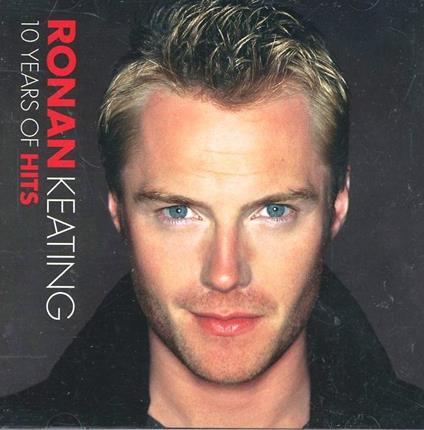 10 Years of Hits - CD Audio di Ronan Keating