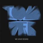 We Have Sound - CD Audio di Tom Vek