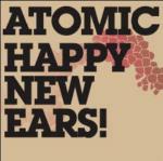 Happy New Ears! - CD Audio di Atomic