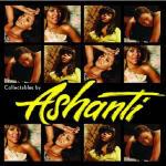 Collectables by Ashanti - CD Audio di Ashanti