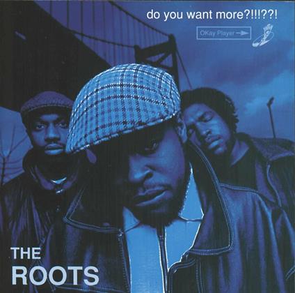 Do You Want More?!! (Deluxe Edition) - Vinile LP di Roots