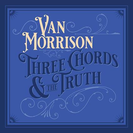 Three Chords & the Truth - CD Audio di Van Morrison