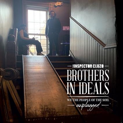 Brothers in Ideals. Unplugged - Vinile LP di Inspector Cluzo