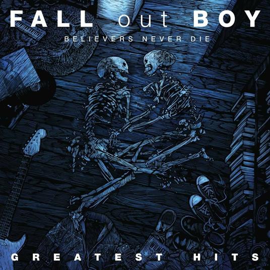 Believers Never Die. Greatest Hits - Vinile LP di Fall Out Boy