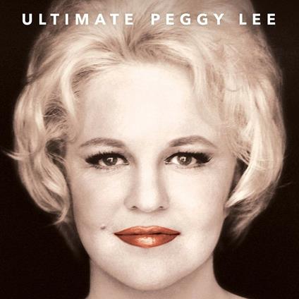 The Ultimate Peggy Lee - CD Audio di Peggy Lee
