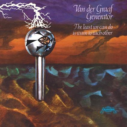 The Least We Can Do Is Wav - Vinile LP di Van der Graaf Generator