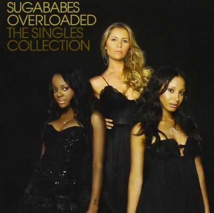Overloaded. Single Collection - CD Audio di Sugababes