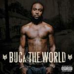 Buck the World - CD Audio di Young Buck