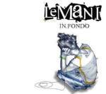 In fondo (Digipack) - CD Audio di Le Mani