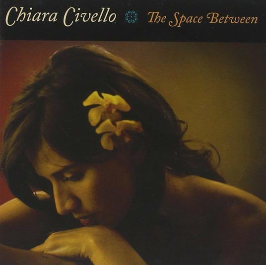 The Space Between - CD Audio di Chiara Civello