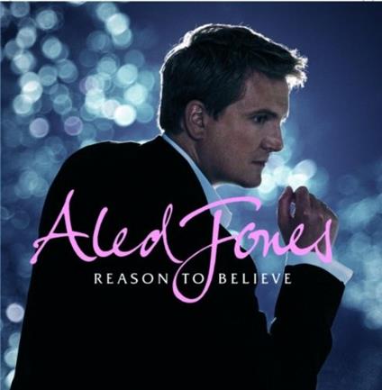 Reason to Believe - CD Audio di Aled Jones
