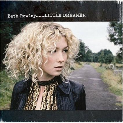 Little Dreamer - CD Audio di Beth Rowley