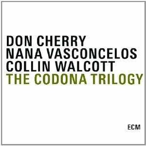 The Codona Trilogy - CD Audio di Don Cherry,Nana Vasconcelos,Collin Walcott