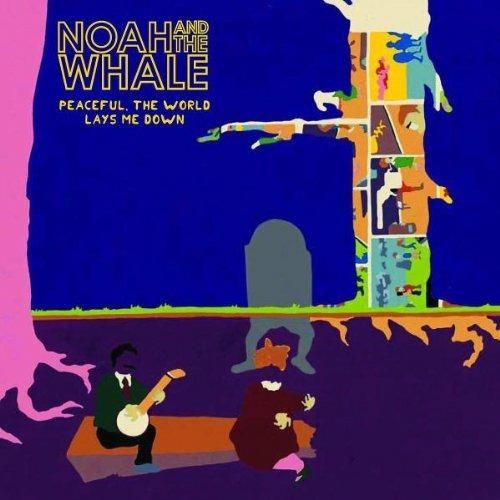 Peaceful The World Lays Me Down - CD Audio di Noah and the Whale