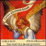 Carla's Christmas Carols - CD Audio di Steve Swallow,Carla Bley,Partyka Brass Quintet