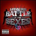 Battle of Sexes - CD Audio di Ludacris
