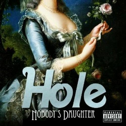 Nobody's Daughter - CD Audio di Hole