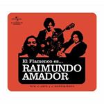El Flamenco es... Raimundo Amador