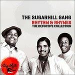 Rhythm & Rhymes. The Definitive Collection - CD Audio di Sugarhill Gang