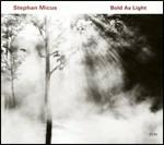 Bold as Light - CD Audio di Stephan Micus