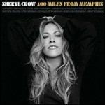 100 Miles from Memphis - CD Audio di Sheryl Crow