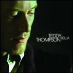 Bella (Import) - CD Audio di Teddy Thompson