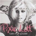 Turn It Up - CD Audio di Pixie Lott
