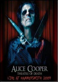 Alice Cooper. Theatre Of Death. Live At Hammersmith 2009 (DVD) - DVD di Alice Cooper