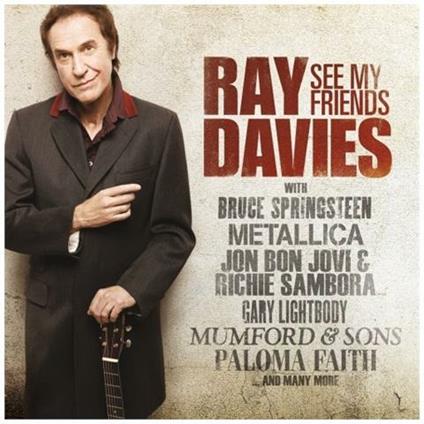 See My Friends - CD Audio di Ray Davies