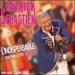 L'Indispensable - CD Audio di Patrick Sebastien