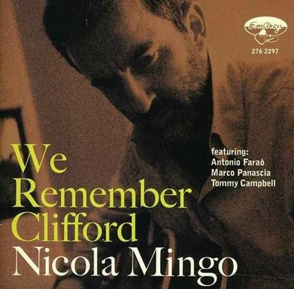 We Remember Clifford - CD Audio di Nicola Mingo