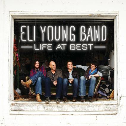 Life at Best - CD Audio di Eli Young (Band)