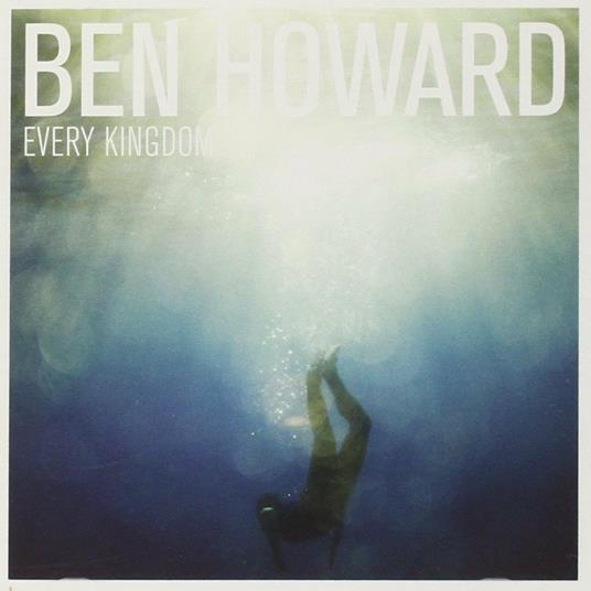 Every Kingdom - CD Audio di Ben Howard