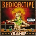 Radioactive - CD Audio di Yelawolf