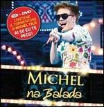 Na balada - CD Audio + DVD di Michel Teló