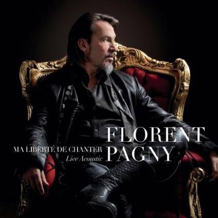 Ma liberte de chanter - CD Audio di Florent Pagny