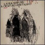A Creature I Don't Know (Deluxe) - CD Audio di Laura Marling