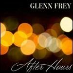 After Hours (Deluxe Edition) - CD Audio di Glenn Frey