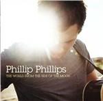 World From The Side Of The Moon - CD Audio di Phillip Phillips