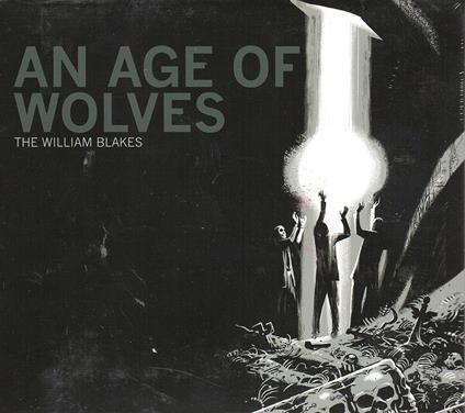 An Age of Wolves - CD Audio di William Blakes