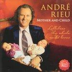 Mother & Child - - CD Audio di André Rieu