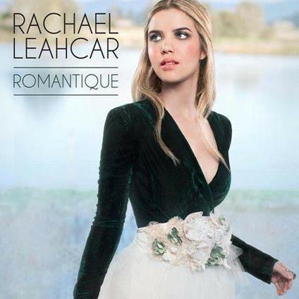 Romantique - CD Audio di Rachael Leahcar