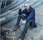 The Last Ship (Deluxe Edition) - CD Audio di Sting