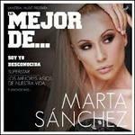 Lo Mejor De Marta Sanchez - CD Audio di Marta Sanchez