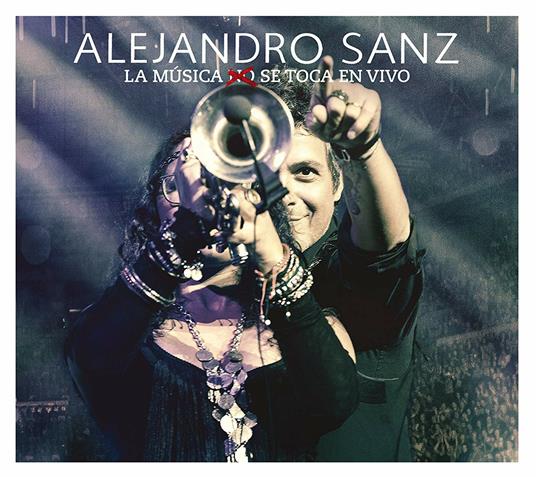 La Musica No Se Toca En Vivo - CD Audio di Alejandro Sanz